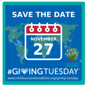 Giving Tuesday 2018-Child Success Foundation